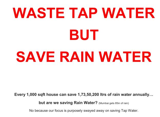 Waste Tap Water but Save Rain Water
