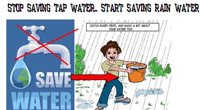 Stop saving Tapwater - Start saving Rainwater