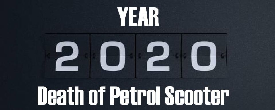 Year 2020 Death of Petrol Scooter